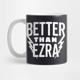 Better Than Ezra Mug